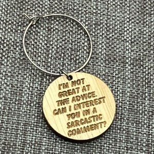 Wine Charm I'm Not Great At The Advice Can I Interest You In A Sarcastic Comment